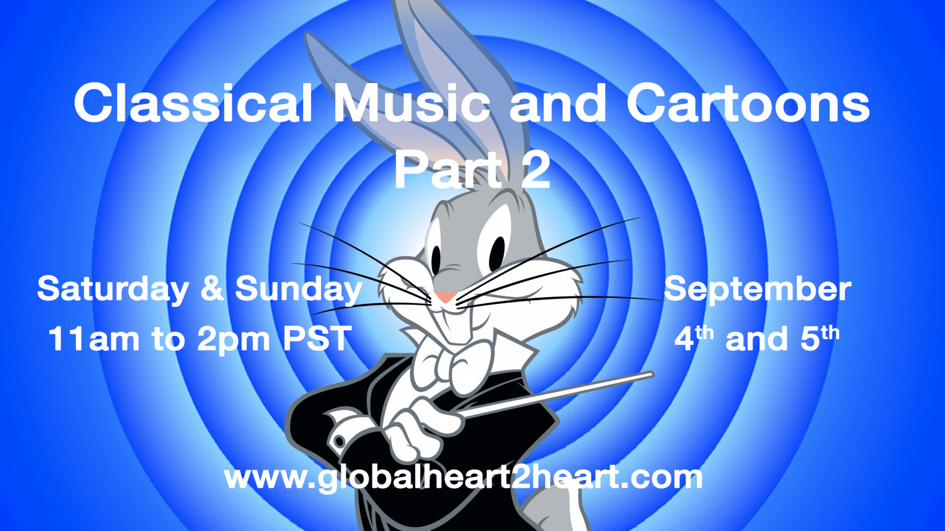 Classical Music and Cartoons Part 2 this Weekend Sept 4th and 5th