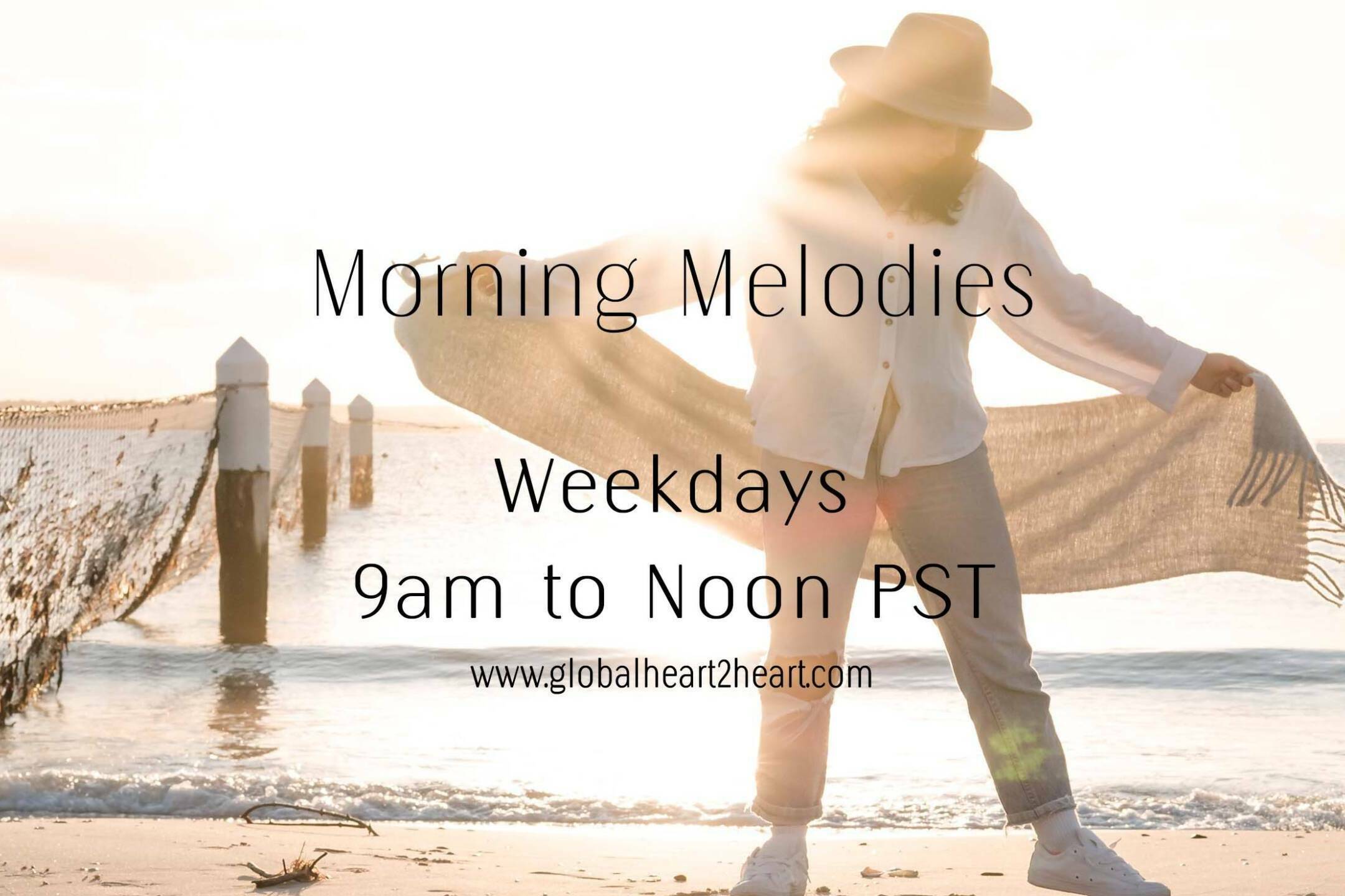 Global Heart 2 Heart Morning Melodies 9am To12 pm