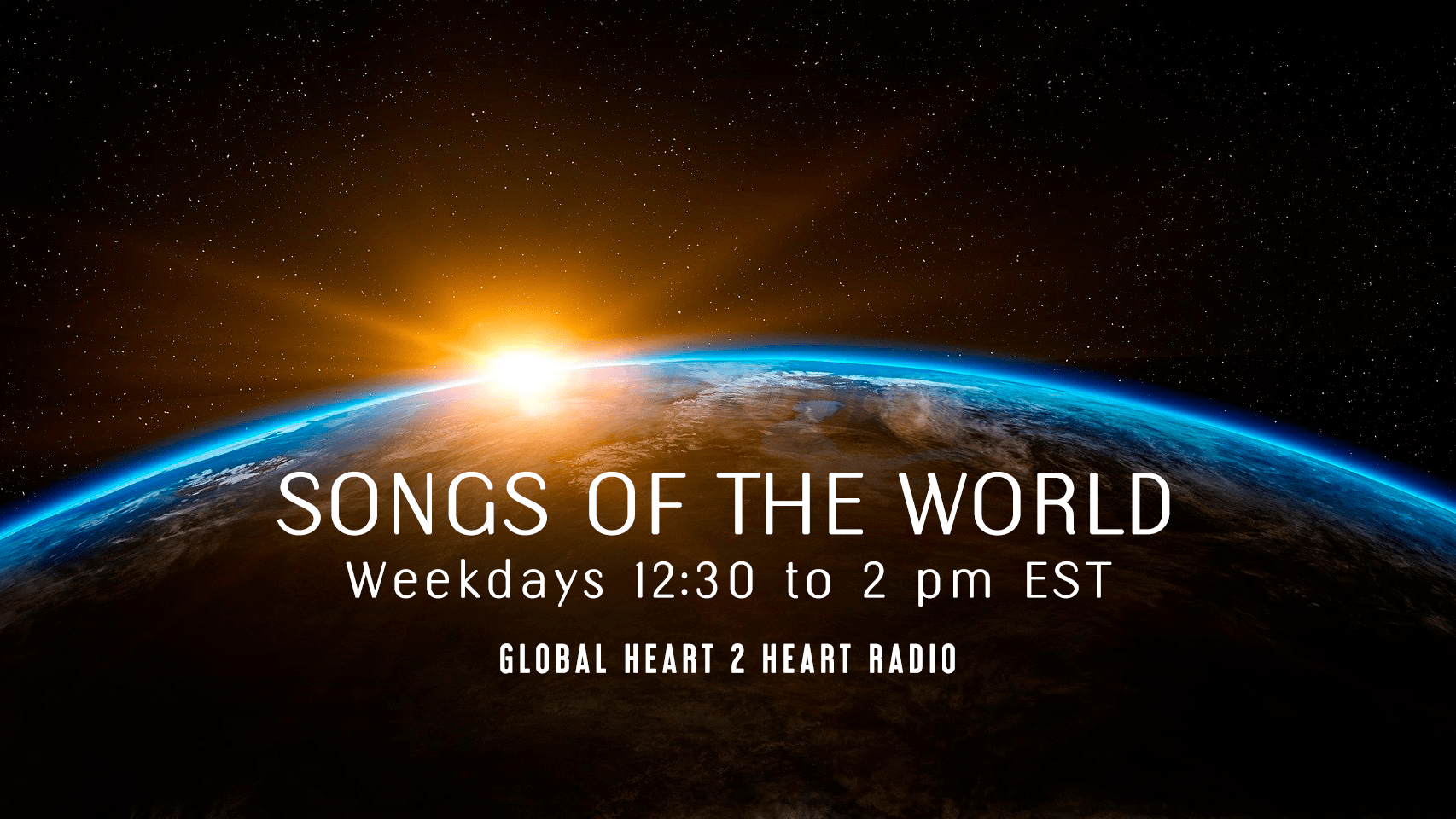 Songs of the World Music Global Heart 2 Heart Radio