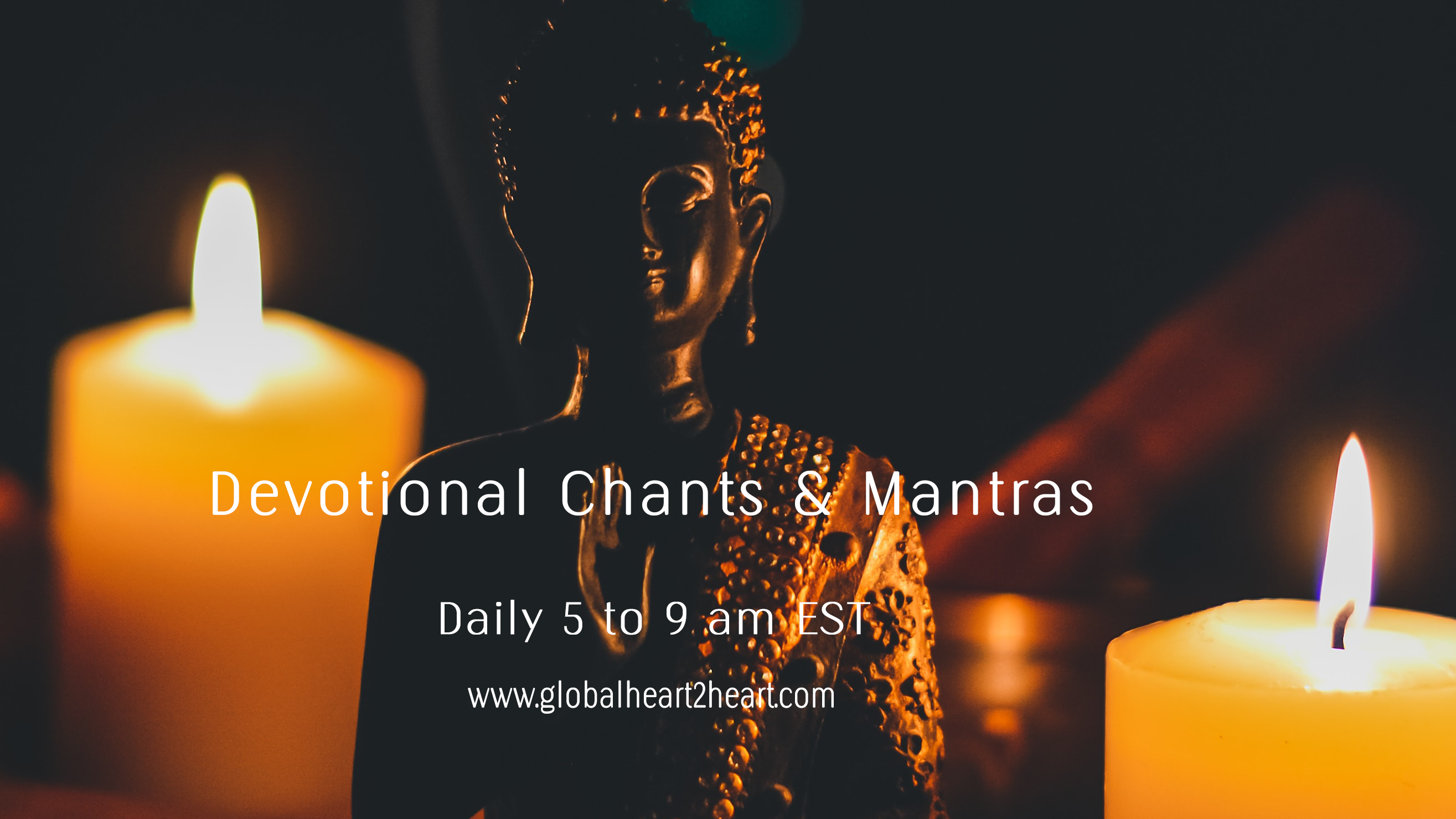 Devotional chants daily 5 to 9 am EST
