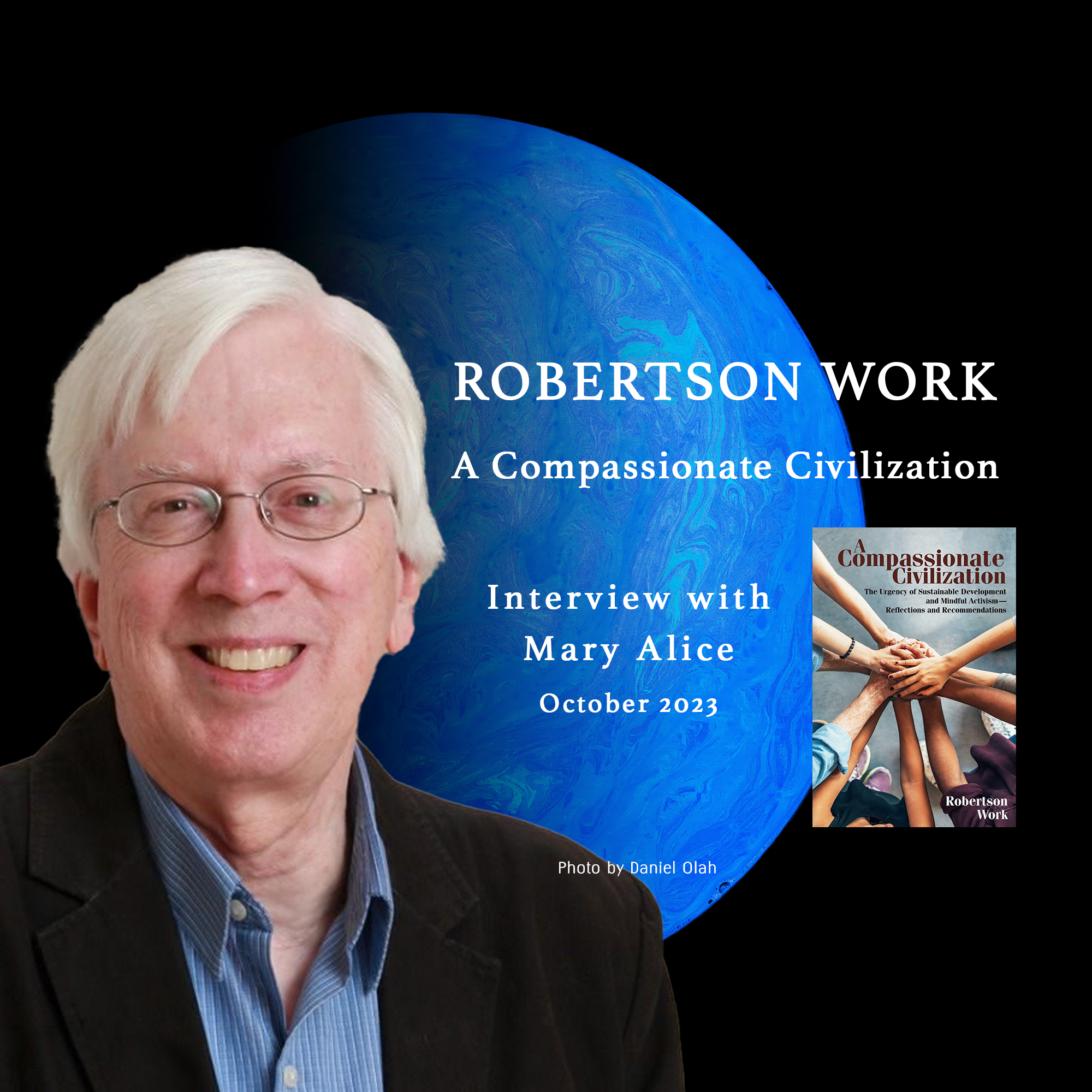 Robertson Work A Compassionate Civil Interview w Mary Alice Podcast